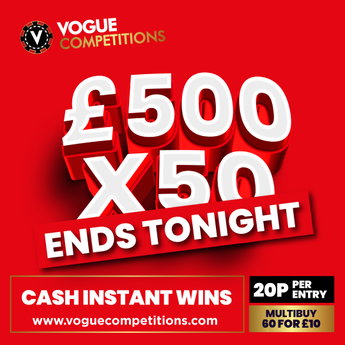 £500 x 50 - £25,000 Instant Wins