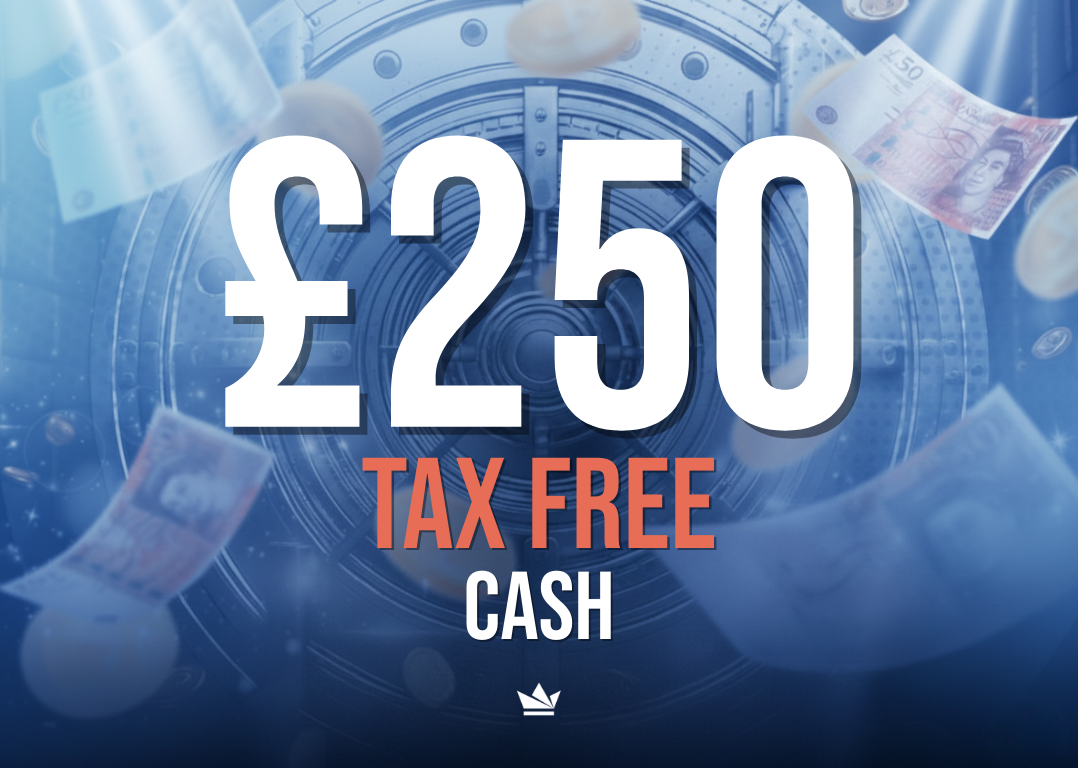 £250 Tax Free Cash featured image
