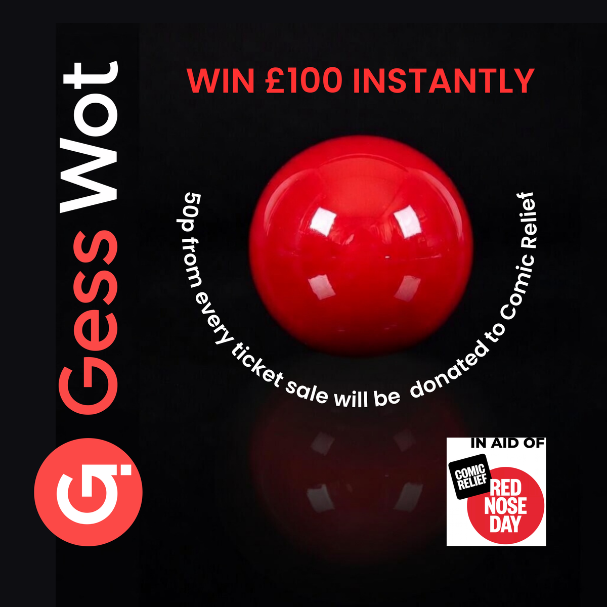 Win Win £100 Instantly - Red Nose Day from GessWot - £1.00 entry