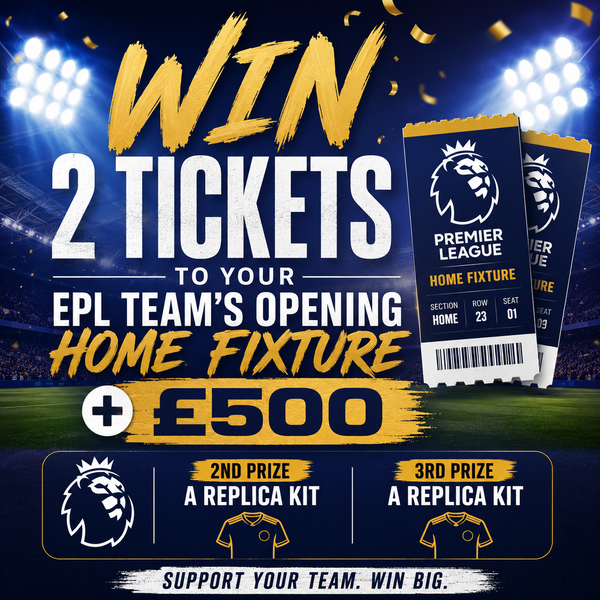 WIN TICKETS TO YOUR EPL TEAMS OPENING HOME FIXTURE + £500! featured image