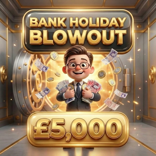 BANK HOLIDAY BLOWOUT! £5,000 IN INSTANT WINS! (1 IN 5 TICKETS WIN!) featured image